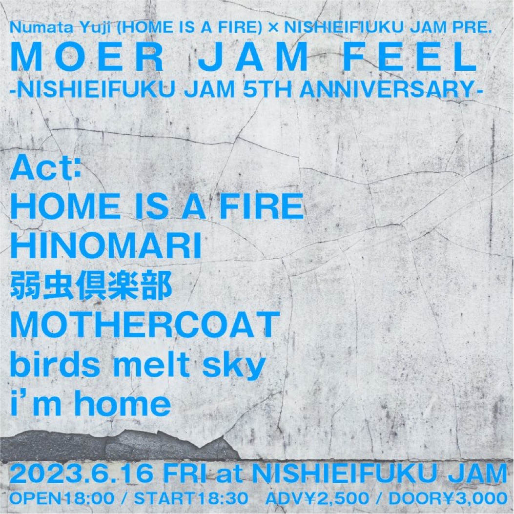 Numata Yuji（HOME IS A FIRE）× JAM PRE.「MOER JAM FEEL」ーJAM 5TH ANNIVERSARYー